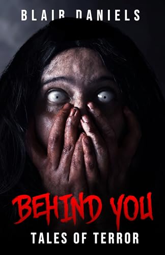 Behind You: 20 Tales of Terror (Kindle Edition)
