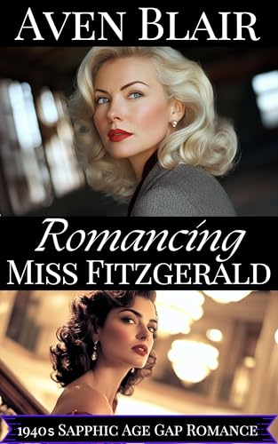 Romancing Miss Fitzgerald: A Sapphic Lesbian Age Gap Romance (Secret Intimate Journeys Book 5)
