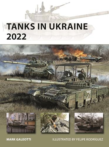 Tanks in Ukraine 2022 (New Vanguard #341)