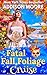 Fatal Fall Foliage Cruise (Cruising Through Midlife: Cruise Ship Cozy Mysteries Book 10)