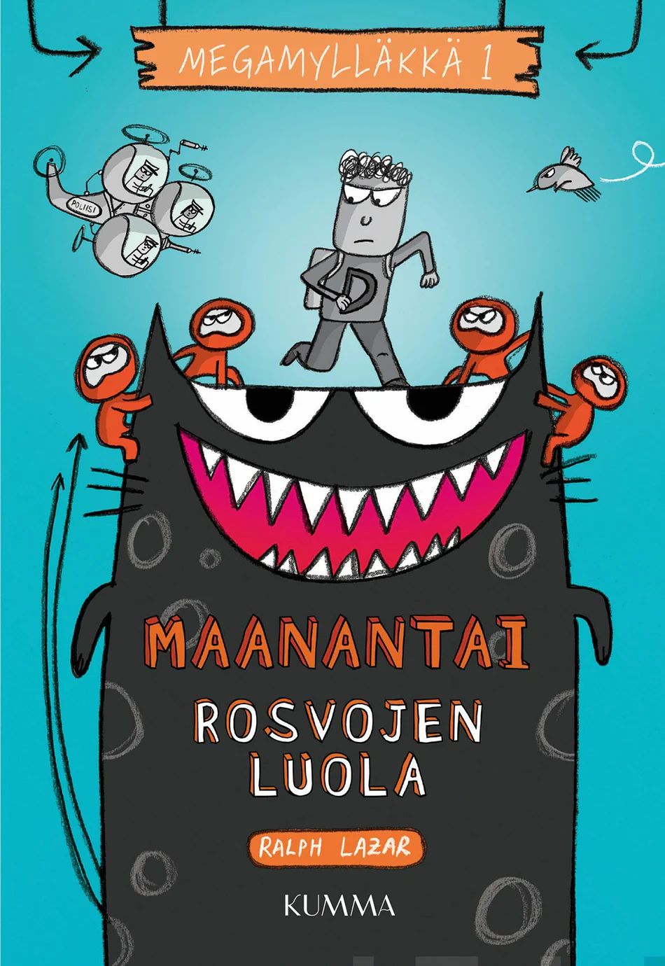 Maanantai - Rosvojen luola (Hardcover)