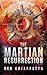 The Martian Resurrection: A...