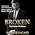 Broken by Sadie Kincaid Broken by Sadie Kincaid