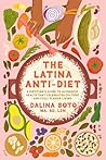 The Latina Anti-Diet by Dalina Soto
