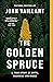 The Golden Spruce: A True Story of Myth, Madness and Greed
