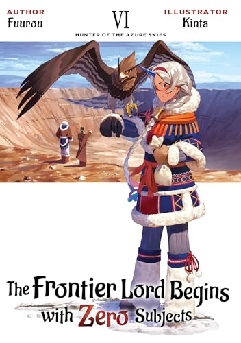 The Frontier Lord Begins with Zero Subjects: Volume 6 (Kindle Edition)