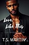 Love, Like This (Love Secrets #2)