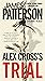 Alex Cross's TRIAL (Alex Cross Adventures Book 1)