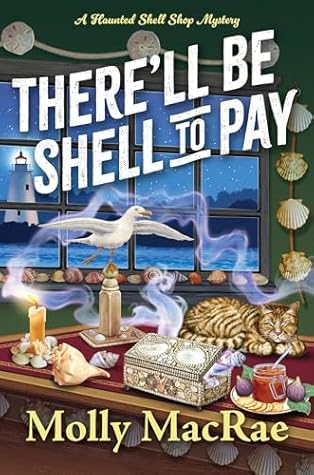 There'll Be Shell to Pay (A Haunted Shell Shop Mystery, #2)