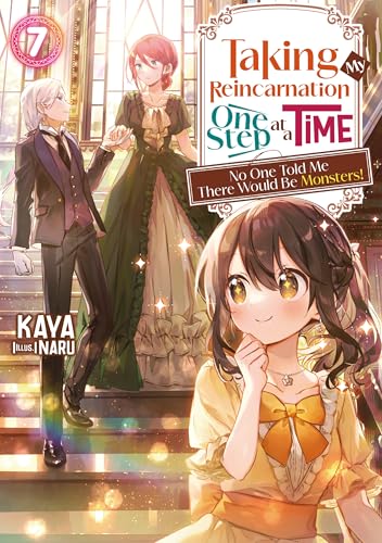 Taking My Reincarnation One Step at a Time: No One Told Me There Would Be Monsters! Volume 7 (Kindle Edition)