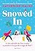 Snowed In