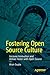 Fostering Open Source Culture: Increase Innovation and Deliver Faster with Open Source
