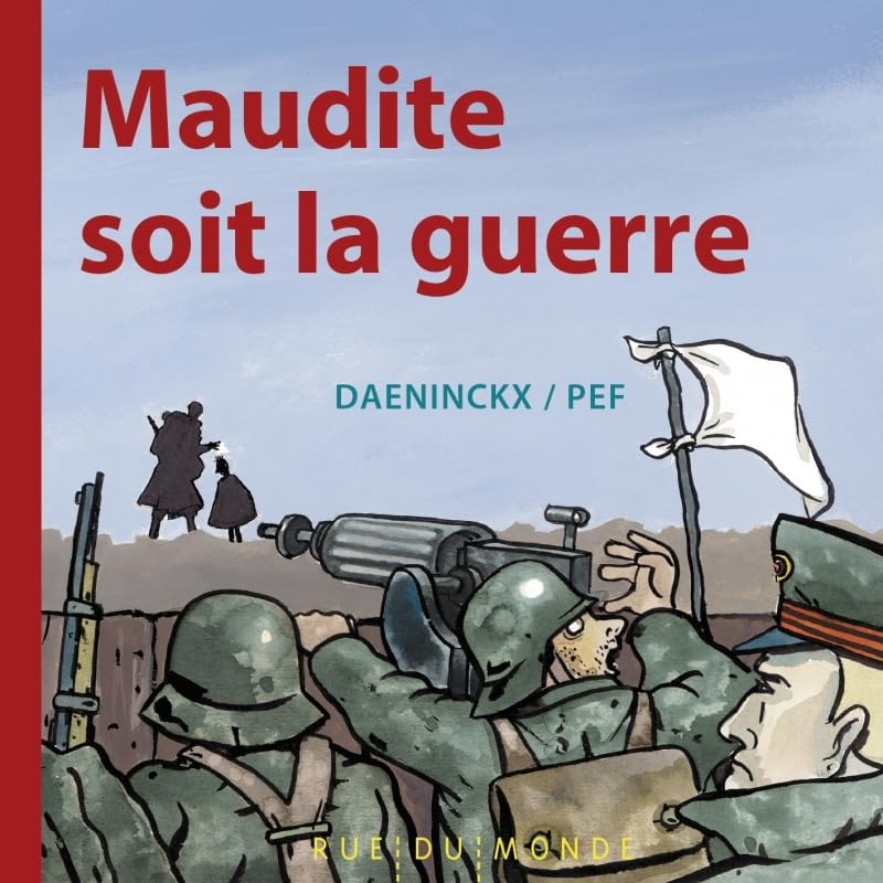 Maudite soit la guerre (Hardcover)