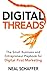 Digital Threads: The Small Business and Entrepreneur Playbook for Digital First Marketing