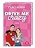 Drive Me Crazy (Drive Me #1)