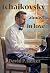 Tchaikovsky (Almost) in Love by David P. Reiter Tchaikovsky (Almost) in Love by David P. Reiter