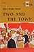 Two and the Town