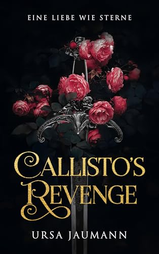 Calisto's Revenge (Eine Liebe wie Sterne, #3)