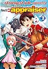 The strongest job is apparently not a hero or a sage，but an appraiser (provisional)！ Vol.２