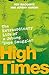 High Times: The Extraordina...