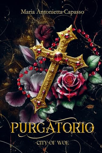 Purgatorio (City of Woe Series: Divina Commedia - dark mafia retelling) (Italian Edition)
