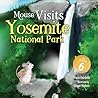 Mouse Visits Yosemite National Park (Mouse Traveler)