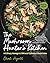 The Mushroom Hunter's Kitchen: A Culinary Homage to Wild and Cultivated Mushrooms - with 120 Recipes