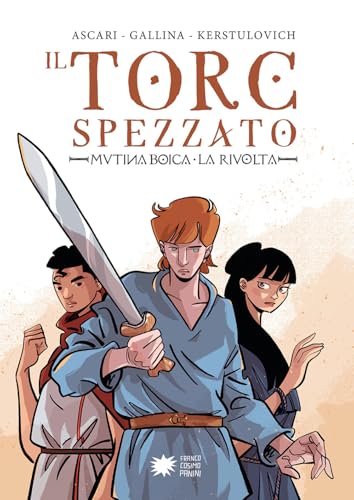 Il torc spezzato. Mutina Boica. La rivolta (Paperback)
