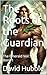 The Roots of the Guardian (...