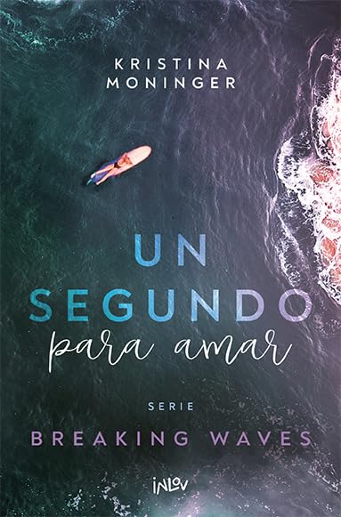 Portada de Un segundo para amar, de Kristina Moninger