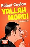 Yallah Mord! by Bülent Ceylan