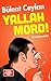 Yallah Mord! by Bülent Ceylan