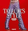 Taylor's Style: Das große Taylor Swift Stilbuch (German Edition)