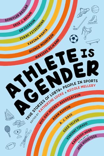 Athlete Is Agender: True Stories of LGBTQ+ People in Sports (Kindle Edition)