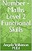 Number - Maths Level 2 Functional Skills by Angela Wilkinson M.Ed