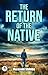 The Return of the Native