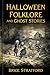 Halloween Folklore and Ghost Stories