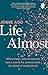 Life, Almost by Jennie Agg