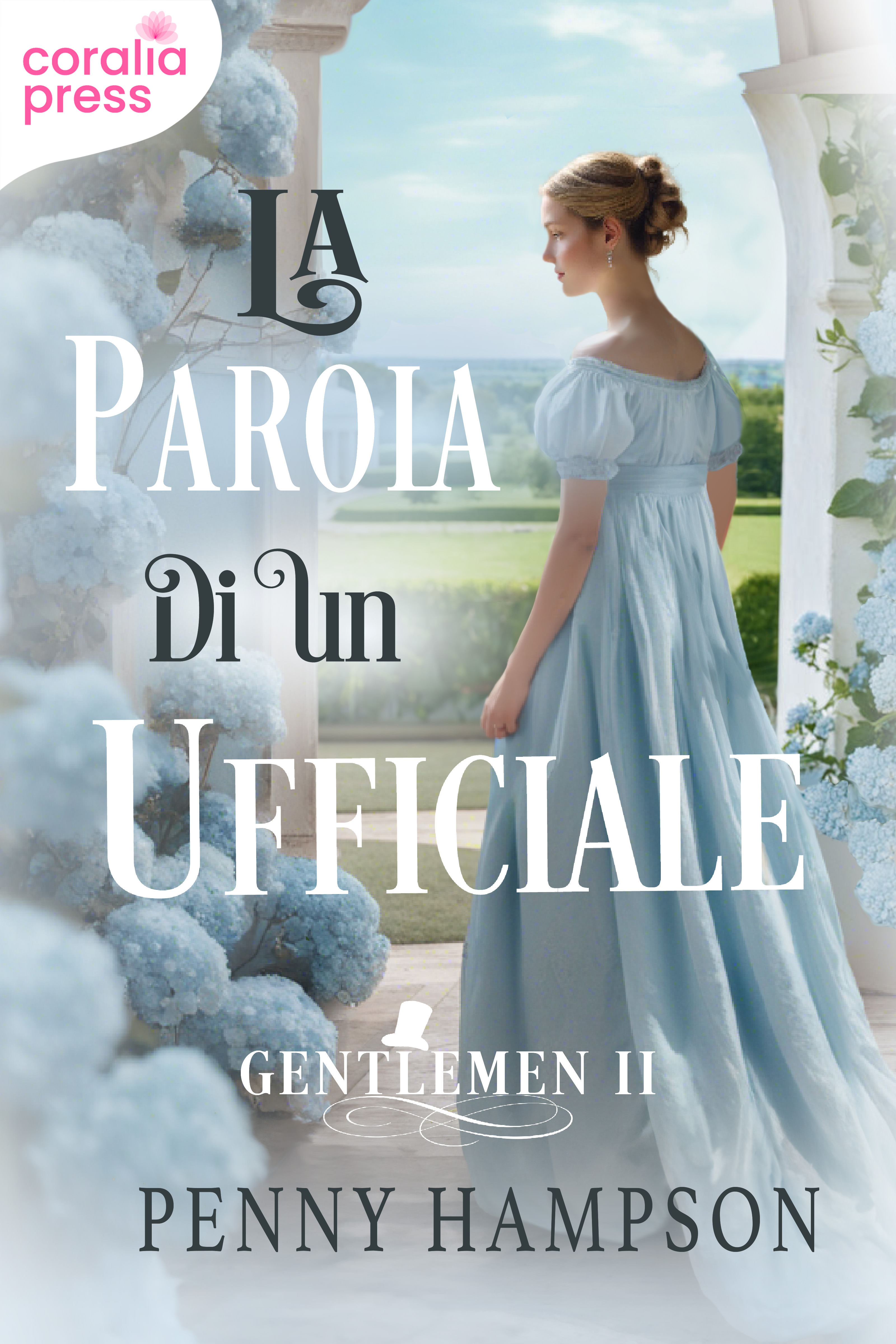 La parola di un ufficiale: Un romanzo Regency (Gentlemen Vol. 2)