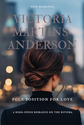 Pole Position for Love: A high-speed romance on the Riviera (Paperback)