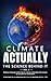 Climate Actually: The Scien...