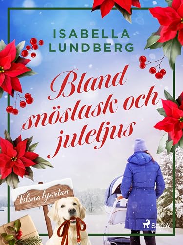 Bland snöslask och juleljus (Vilsna hjärtan Book 2) (Swedish Edition)