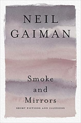 Smoke and Mirrors: Short Fictions and Illusions