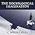 The Sociological Imagination by C. Wright Mills