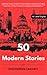 50 Modern Short Stories for...