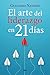 El arte del liderazgo en 21 días by Giacomo Navone