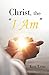 Christ, the "I Am": The Sev...