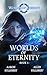 Worlds of Eternity by Aaron Hillsbery