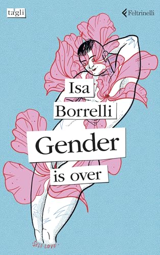 Gender is over (Italian Edition)
