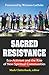 Sacred Resistance: Eco-Activism and the Rise of New Spiritual Communities (Ecology and Justice Series)